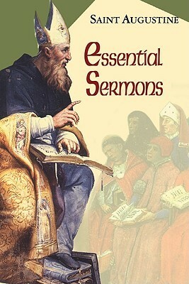 Essential Sermons (Works of Saint Augustine 3) by Edmund Hill, Saint Augustine, Daniel Doyle