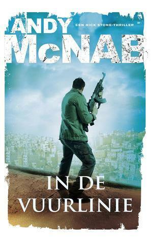 In de vuurlinie by Andy McNab