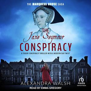 The Jane Seymour Conspiracy by Alexandra Walsh