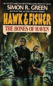The Bones of Haven by Simon R. Green