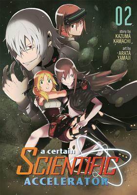 A Certain Scientific Accelerator, Vol. 2 by Kazuma Kamachi, Nan Rymer, Yamaji Arata