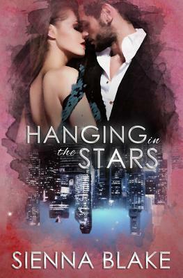 Hanging in the Stars: Dark Romeo Three by Sienna Blake