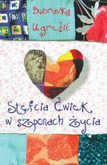 Stefcia Ćwiek w szponach życia by Dubravka Ugrešić, Dorota Jovanka Ćirlić