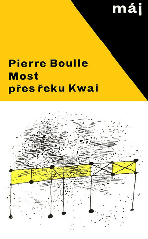 Most přes řeku Kwai by Pierre Boulle