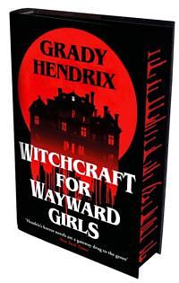 Witchcraft for Wayward Girls by Grady Hendrix