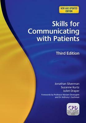 Skills for Communicating with Patients by Jonathan Silverman, Juliet Draper, Suzanne Kurtz