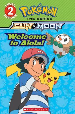 Pokémon The Series: Sun & Moon: Welcome to Alola! by Maria S. Barbo