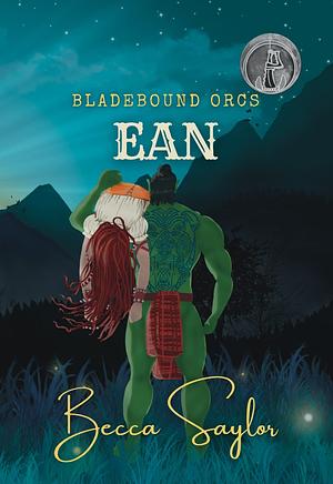 Ean: Bladebound Orcs by Becca Saylor