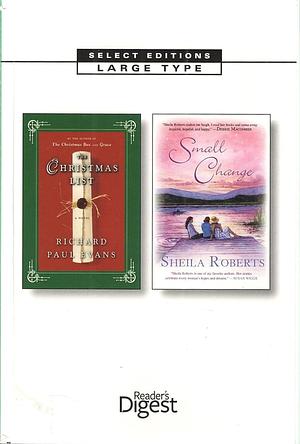 Reader's Digest Select Editions Volume 176, 2011 #6 - Christmas List / Small Change by Sheila Roberts, Richard Paul Evans