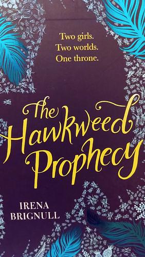 The Hawkweed Prophecy by Irena Brignull