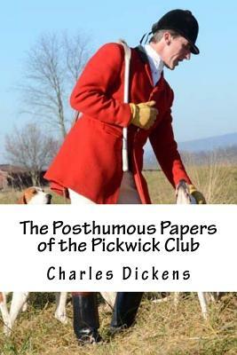 The Posthumous Papers of the Pickwick Club: V. 1 by Charles Dickens