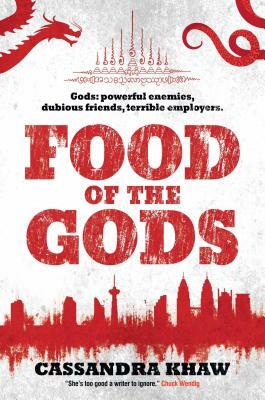 Food of the Gods, Volume 4: A Rupert Wong Novel by Cassandra Khaw