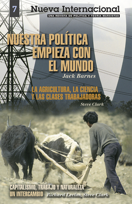 Nuestra Política Empieza Con El Mundo by Jack Barnes