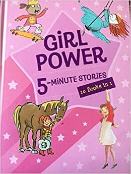 Girl Power: 5-Minute Stories by Karen Beaumont
