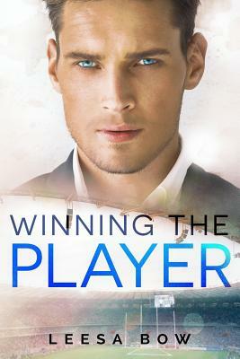 Winning the Player by Leesa Bow