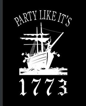 Party Like It's 1773: A Composition Book For an Angry Independent American by Eternity Journals