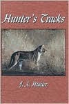 Hunter's Tracks by John A. Hunter