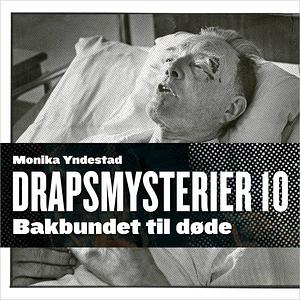 Bakbundet til døde by Monika N. Yndestad