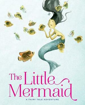 The Little Mermaid: A Fairy Tale Adventure by 