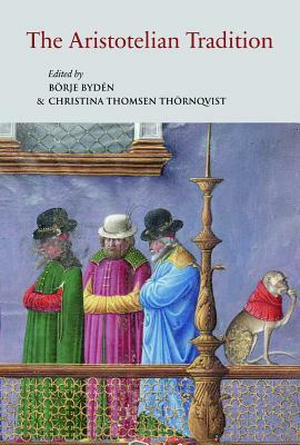 The Aristotelian Tradition: Aristotle's Works on Logic and Metaphysics and Their Reception in the Middle Ages by 