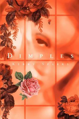 Dimples by Kerry Sparks