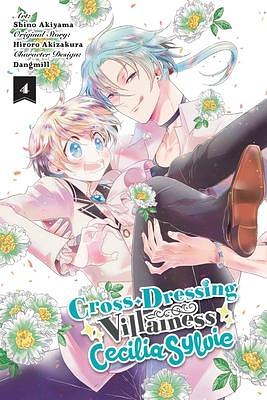 Cross-Dressing Villainess Cecilia Sylvie Manga, Vol. 4 by DANGMILL, Shino Akiyama, Shino Akiyama, Hiroro Akizakura