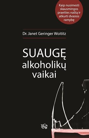 Suaugę alkoholikų vaikai by Janet Geringer Woititz