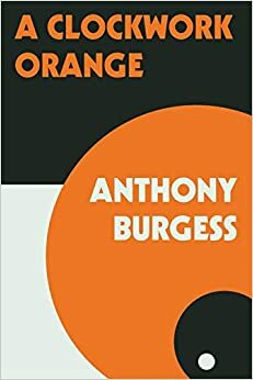 მექანიკური ფორთოხალი by Anthony Burgess