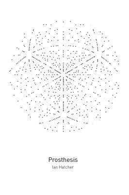 Prosthesis by Ian Hatcher