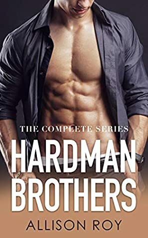 Hardman Brothers: The Complete Series (Older Man Younger Woman Mini Romances) by Allison Roy