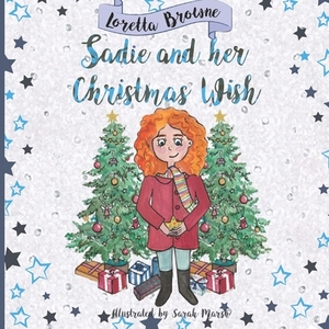 Sadie and her Christmas Wish by Loretta Browne