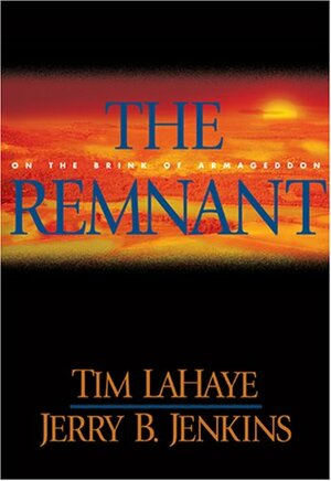 The Remnant: On the Brink of Armageddon by Tim LaHaye