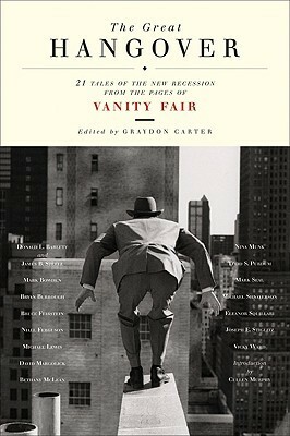 The Great Hangover: 21 Tales of the New Recession from the Pages of Vanity Fair by Vanity Fair, Graydon Carter