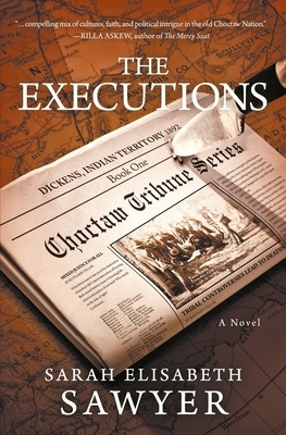 The Executions (Choctaw Tribune Series, Book 1) by Sarah Elisabeth Sawyer