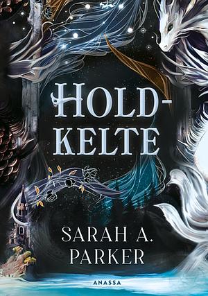 Holdkelte - When the Moon Hatched by Sarah A. Parker
