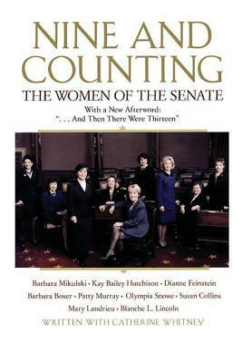 Nine and Counting: The Women of the Senate by Dianne Feinstein, Whitney Catherine, Barbara Mikulski, Susan Collins, Barbara Boxer