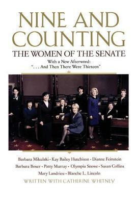 Nine and Counting: The Women of the Senate by Barbara Boxer, Whitney Catherine, Susan Collins, Barbara Mikulski, Dianne Feinstein