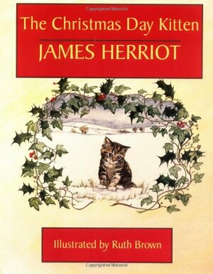 The Christmas Day Kitten by James Herriot