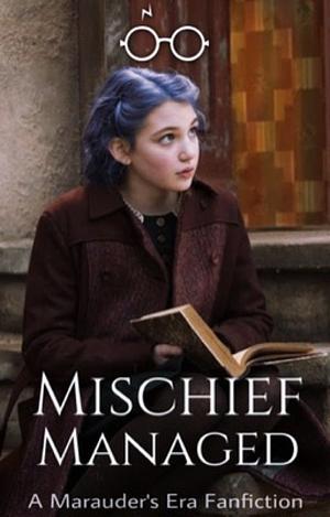 Mischief Managed by Tina Edwards @TinaX2