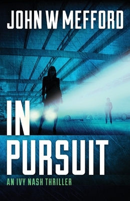 In Pursuit by John W. Mefford