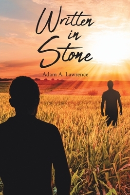 Written in Stone by Adam a. Lawrence