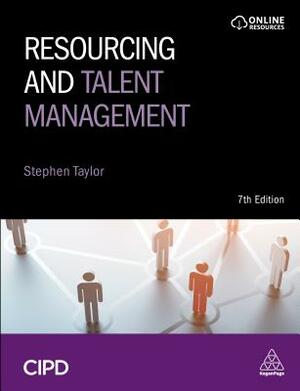 Resourcing and Talent Management by Stephen Taylor