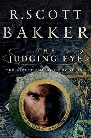 The Judging Eye by R. Scott Bakker