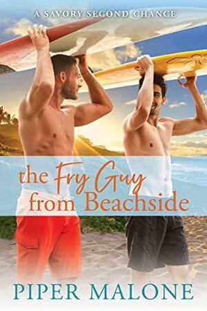 The Fry Guy from Beachside: A Beachside Boys Novella (The Beachside Boys Book 2) by Piper Malone