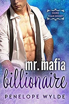 Mr. Mafia Billionaire: Short Summer Mafia Romance by Penelope Wylde