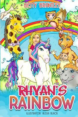 Rhyan's Rainbow by Betty Brantley