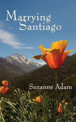 Marrying Santiago by Suzanne Adam