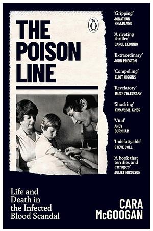 The Poison Line: The Shocking True Story of How a Miracle Cure Became a Deadly Poison by Cara McGoogan