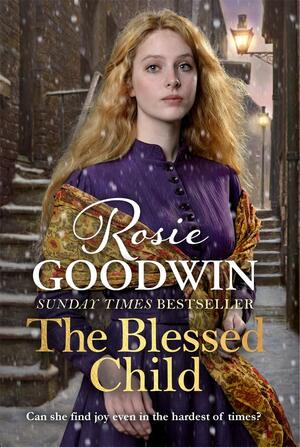 The Blessed Child by Rosie Goodwin