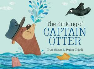 The Sinking of Captain Otter by Troy Wilson